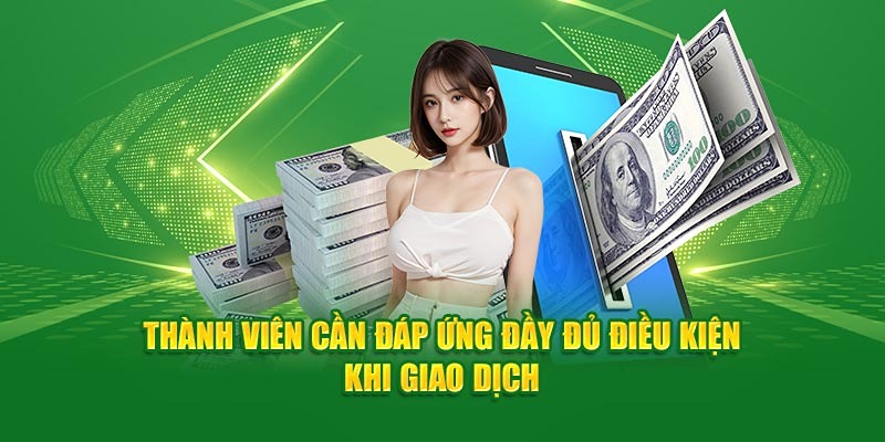Điều kiện bạn cần đáp ứng trước khi rút tiền FIVE88
